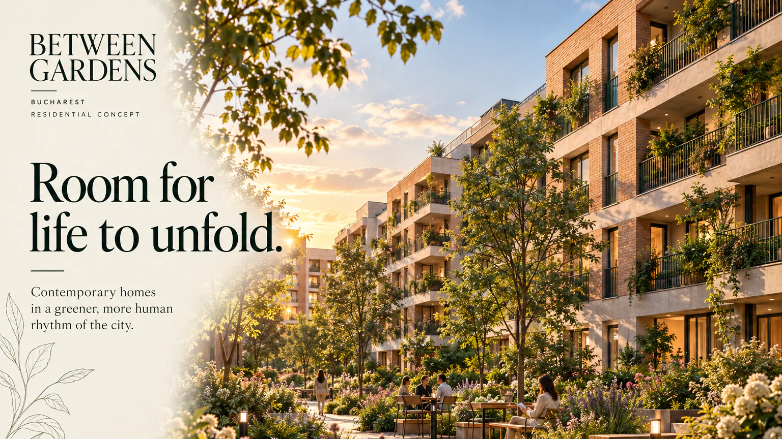 BETWEEN GARDENS · City living, with a garden in between.